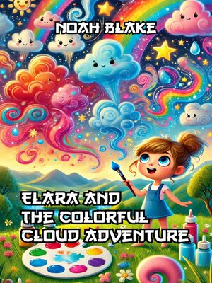 cover image of Elara and the Colorful Cloud Adventure